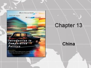 Chapter 13 China Critical Junctures Communist partystate A