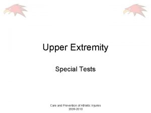 Upper Extremity Special Tests Care and Prevention of