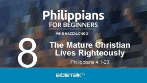 8 MIKE MAZZALONGO The Mature Christian Lives Righteously