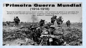 A PRIMEIRA GUERRA MUNDIAL 1914 1918 Antecedentes e