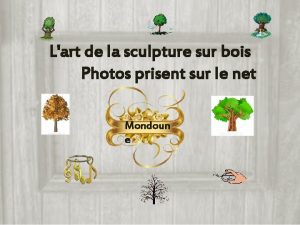 Lart de la sculpture sur bois Photos prisent