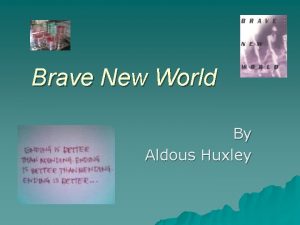 Brave New World By Aldous Huxley Aldous Huxley