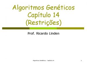 Algoritmos Genticos Captulo 14 Restries Prof Ricardo Linden
