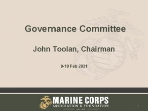 Governance Committee John Toolan Chairman 9 10 Feb
