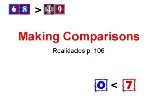 Making Comparisons Realidades p 106 Making Comparisons English