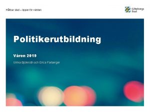 Hllbar stad ppen fr vrlden Politikerutbildning Vren 2019