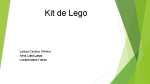 Kit de Lego Larissa Cardoso Oliveira Anna Clara
