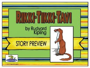 2015 Happy Edugator RikkiTavi by Rudyard Kipling Story