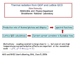 Thermal radiation from QGP and Lattice QCD Pter