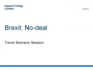 26 Feb 19 Brexit Nodeal Travel Scenario Session
