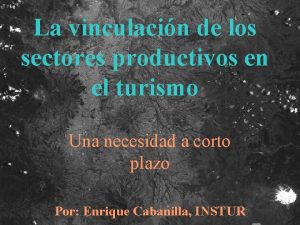 La vinculacin de los sectores productivos en el