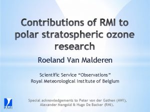 Roeland Van Malderen Scientific Service Observations Royal Meteorological