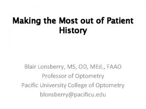 Making the Most out of Patient History Blair