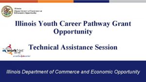 Illinois Youth Career Pathway Grant Opportunity Technical Assistance