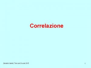 Correlazione Daniela Valenti Treccani Scuola 2015 1 I