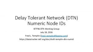 Delay Tolerant Network DTN Numeric Node IDs IETF