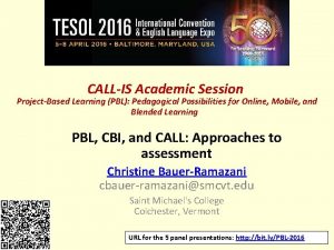 CALLIS Academic Session ProjectBased Learning PBL Pedagogical Possibilities