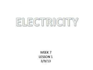 ELECTRICITY WEEK 7 LESSON 1 3913 QUIZ 1