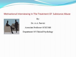 Motivational Interviewing In The Treatment Of Substance Abuse