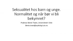 Seksualitet hos barn og unge Normalitet og nr