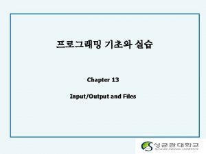 Chapter 13 InputOutput and Files Contents File pointer