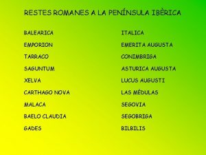 RESTES ROMANES A LA PENNSULA IBRICA BALEARICA ITALICA