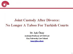 Joint Custody After Divorce No Longer A Taboo