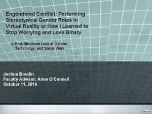 Engendered Conflict Performing Stereotypical Gender Roles in Virtual