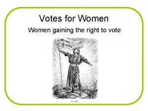Votes for Women gaining the right to vote