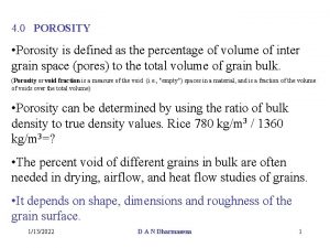 4 0 POROSITY Porosity is defined as the