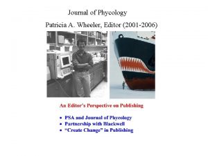 Journal of Phycology Patricia A Wheeler Editor 2001