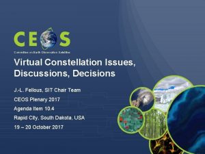 Committee on Earth Observation Satellites Virtual Constellation Issues