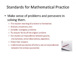 Standards for Mathematical Practice Make sense of problems