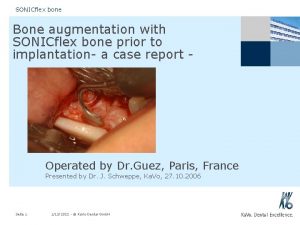SONICflex bone Bone augmentation with SONICflex bone prior