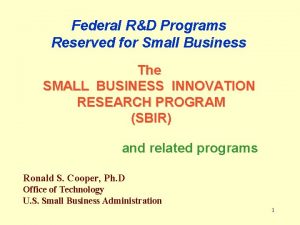 Federal RD Programs Reserved for Small Business The