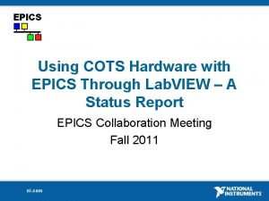 Using COTS Hardware with EPICS Through Lab VIEW