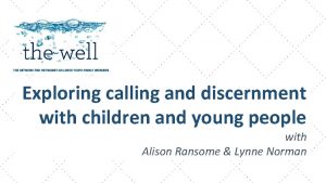 Exploring calling and discernment with children and young