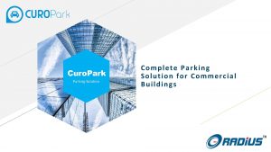 Curo Parking Solution Complete Parking Solution for Commercial