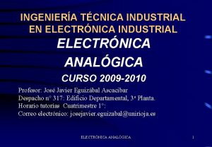 INGENIERA TCNICA INDUSTRIAL EN ELECTRNICA INDUSTRIAL ELECTRNICA ANALGICA