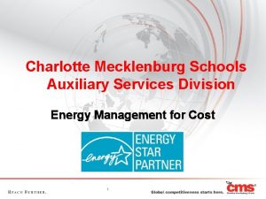 Charlotte Mecklenburg Schools Auxiliary Services Division Energy Management