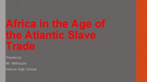 Africa in the Age of the Atlantic Slave