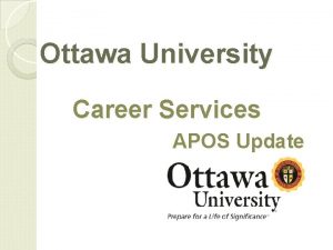 Ottawa University Career Services APOS Update Research Shows