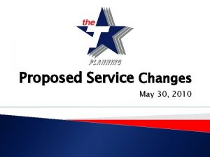 Proposed Service Changes May 30 2010 Budget Shortfall