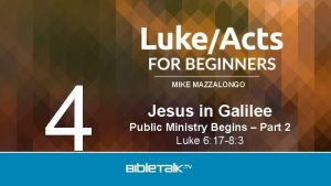 4 MIKE MAZZALONGO Jesus in Galilee Public Ministry