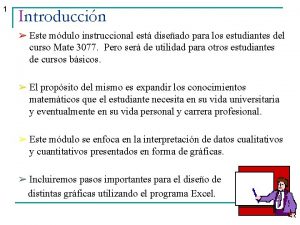 1 Introduccin Este mdulo instruccional est diseado para