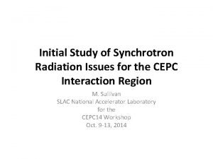 Initial Study of Synchrotron Radiation Issues for the