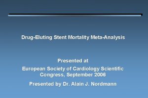 DrugEluting Stent Mortality MetaAnalysis Presented at European Society