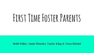 First Time Foster Parents Britli Fuller Annie Menefee