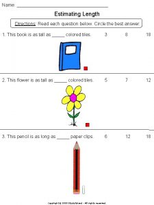 Name Estimating Length Directions Read each question below