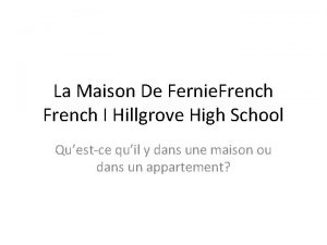 La Maison De Fernie French I Hillgrove High